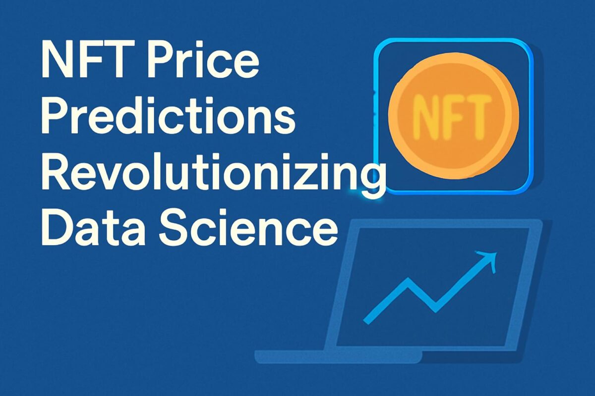 NFT Price Predictions Revolutionizing Data Science