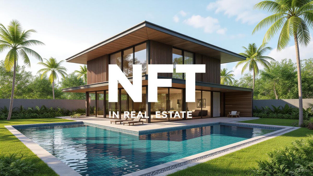 NFT in Real Estate: Virtual Land and Property Ownership